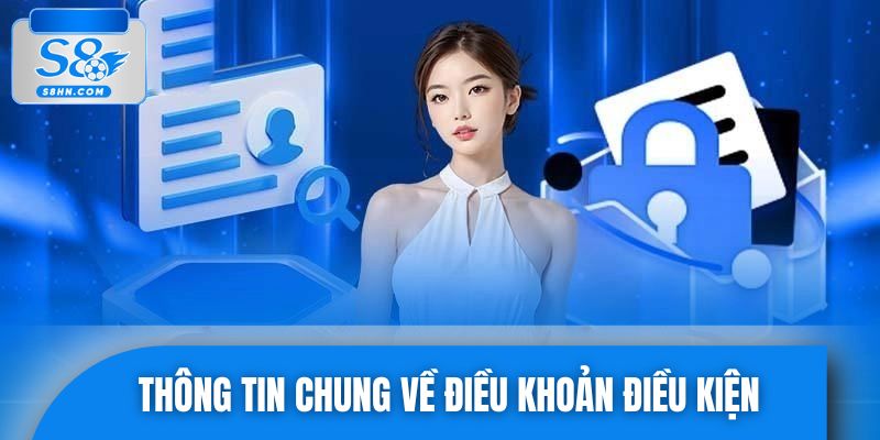 Thông tin chung về điều khoản điều kiện